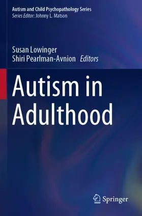 Pearlman-Avnion / Lowinger |  Autism in Adulthood | Buch |  Sack Fachmedien