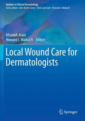 Maibach / Alavi | Local Wound Care for Dermatologists | Buch | 978-3-030-28874-7 | sack.de