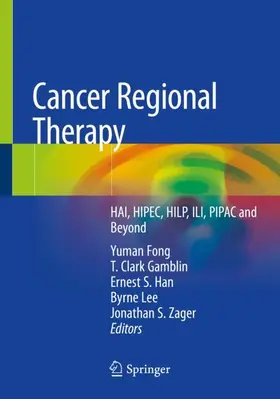 Fong / Gamblin / Han |  Cancer Regional Therapy | Buch |  Sack Fachmedien