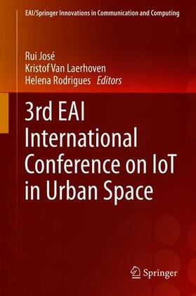 José / Rodrigues / Van Laerhoven | 3rd EAI International Conference on IoT in Urban Space | Buch | 978-3-030-28924-9 | sack.de