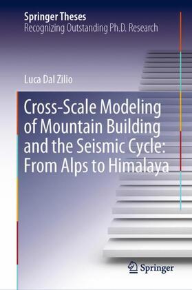 Dal Zilio | Cross-Scale Modeling of Mountain Building and the Seismic Cycle: From Alps to Himalaya | Buch | sack.de