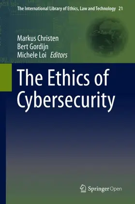 Christen / Loi / Gordijn |  The Ethics of Cybersecurity | Buch |  Sack Fachmedien