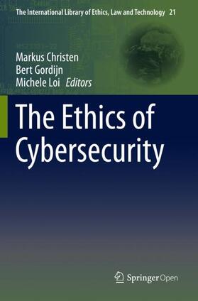 Christen / Loi / Gordijn |  The Ethics of Cybersecurity | Buch |  Sack Fachmedien