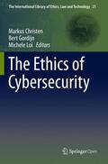 Christen / Loi / Gordijn |  The Ethics of Cybersecurity | Buch |  Sack Fachmedien