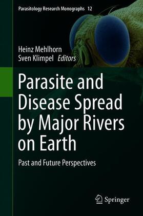Klimpel / Mehlhorn | Parasite and Disease Spread by Major Rivers on Earth | Buch | 978-3-030-29060-3 | sack.de
