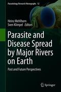 Klimpel / Mehlhorn |  Parasite and Disease Spread by Major Rivers on Earth | Buch |  Sack Fachmedien