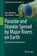 Mehlhorn / Klimpel |  Parasite and Disease Spread by Major Rivers on Earth | eBook | Sack Fachmedien