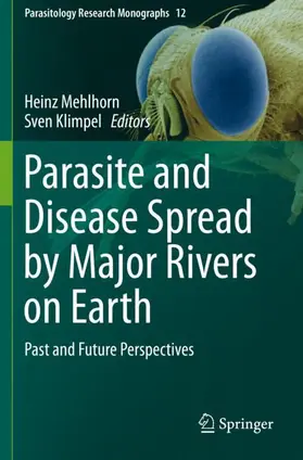 Klimpel / Mehlhorn |  Parasite and Disease Spread by Major Rivers on Earth | Buch |  Sack Fachmedien