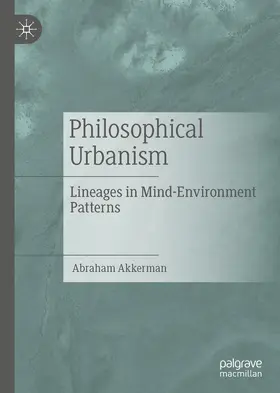 Akkerman |  Philosophical Urbanism | eBook | Sack Fachmedien