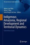 Leal Filho / Borges de Lima / King |  Indigenous Amazonia, Regional Development and Territorial Dynamics | Buch |  Sack Fachmedien