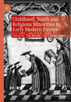 Underwood / Berner |  Childhood, Youth and Religious Minorities in Early Modern Europe | Buch |  Sack Fachmedien