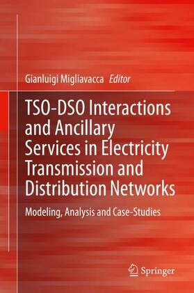 Migliavacca | TSO-DSO Interactions and Ancillary Services in Electricity Transmission and Distribution Networks | Buch | 978-3-030-29202-7 | sack.de