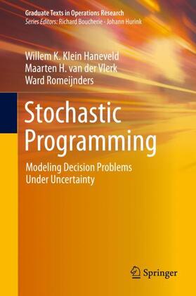 Klein Haneveld / Romeijnders / van der Vlerk | Stochastic Programming | Buch | 978-3-030-29218-8 | sack.de