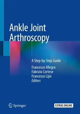 Allegra / Lijoi / Cortese |  Ankle Joint Arthroscopy | Buch |  Sack Fachmedien
