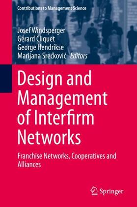 Windsperger / Sreckovic / Cliquet | Design and Management of Interfirm Networks | Buch | 978-3-030-29244-7 | sack.de