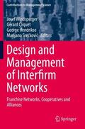 Windsperger / Sreckovic / Cliquet |  Design and Management of Interfirm Networks | Buch |  Sack Fachmedien