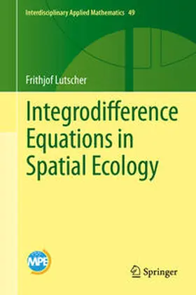 Lutscher |  Integrodifference Equations in Spatial Ecology | eBook | Sack Fachmedien