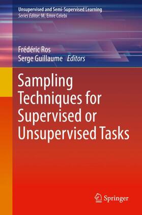 Ros / Guillaume | Sampling Techniques for Supervised or Unsupervised Tasks | Buch | 978-3-030-29348-2 | sack.de
