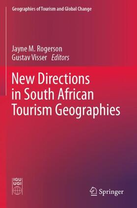 Visser / Rogerson | New Directions in South African Tourism Geographies | Buch | 978-3-030-29379-6 | sack.de