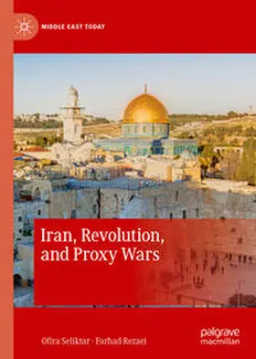 Seliktar / Rezaei |  Iran, Revolution, and Proxy Wars | eBook | Sack Fachmedien