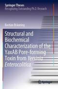 Bräuning |  Structural and Biochemical Characterization of the YaxAB Pore-forming Toxin from Yersinia Enterocolitica | Buch |  Sack Fachmedien