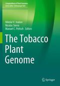 Ivanov / Peitsch / Sierro |  The Tobacco Plant Genome | Buch |  Sack Fachmedien