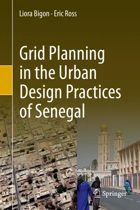 Bigon / Ross |  Grid Planning in the Urban Design Practices of Senegal | eBook | Sack Fachmedien