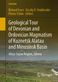 Ernst / Vrublevskii / Tishin |  Geological Tour of Devonian and Ordovician Magmatism of Kuznetsk Alatau and Minusinsk Basin | eBook | Sack Fachmedien