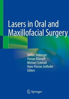 Stübinger / Klämpfl / Schmidt | Lasers in Oral and Maxillofacial Surgery | Buch | 978-3-030-29606-3 | www.sack.de