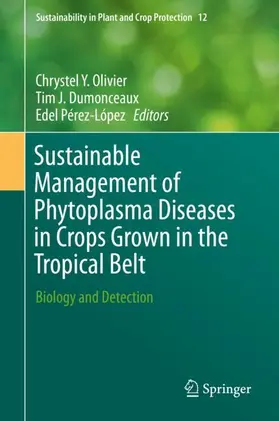 Olivier / Pérez-López / Dumonceaux |  Sustainable Management of Phytoplasma Diseases in Crops Grown in the Tropical Belt | Buch |  Sack Fachmedien