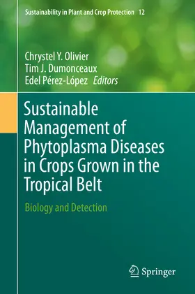 Olivier / Dumonceaux / Pérez-López |  Sustainable Management of Phytoplasma Diseases in Crops Grown in the Tropical Belt | eBook | Sack Fachmedien