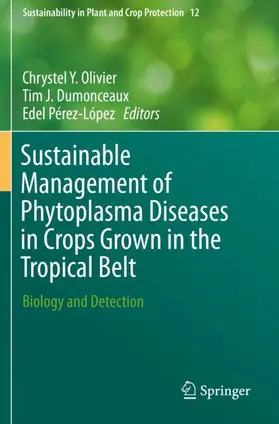 Olivier / Pérez-López / Dumonceaux |  Sustainable Management of Phytoplasma Diseases in Crops Grown in the Tropical Belt | Buch |  Sack Fachmedien