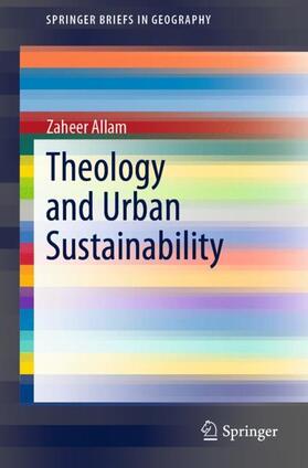Allam |  Theology and Urban Sustainability | Buch |  Sack Fachmedien