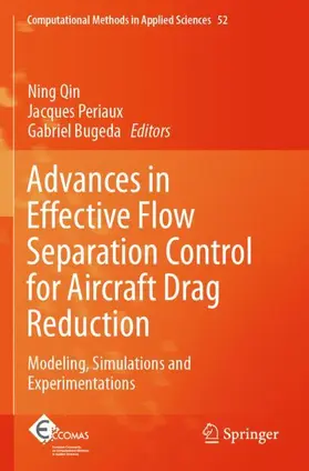 Qin / Bugeda / Periaux |  Advances in Effective Flow Separation Control for Aircraft Drag Reduction | Buch |  Sack Fachmedien