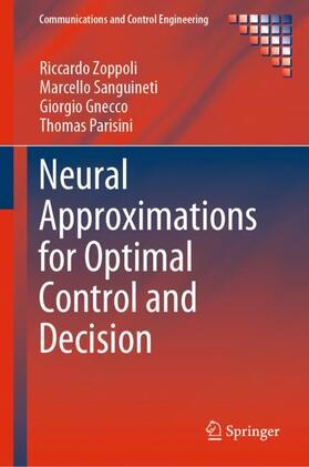 Zoppoli / Parisini / Sanguineti | Neural Approximations for Optimal Control and Decision | Buch | 978-3-030-29691-9 | sack.de