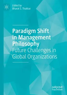Thakkar | Paradigm Shift in Management Philosophy | Buch | 978-3-030-29712-1 | www.sack.de