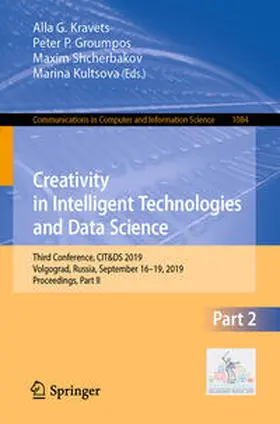 Kravets / Groumpos / Shcherbakov |  Creativity in Intelligent Technologies and Data Science | eBook | Sack Fachmedien