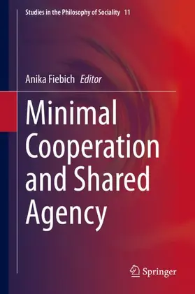 Fiebich | Minimal Cooperation and Shared Agency | Buch | 978-3-030-29782-4 | sack.de