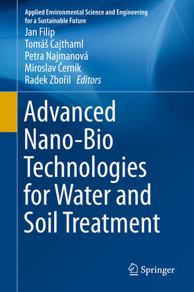 Filip / Cajthaml / Najmanová | Advanced Nano-Bio Technologies for Water and Soil Treatment | E-Book | sack.de