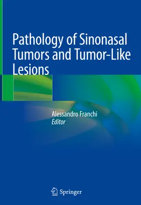 Franchi |  Pathology of Sinonasal Tumors and Tumor-Like Lesions | eBook | Sack Fachmedien