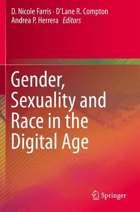 Farris / Compton / Herrera |  Gender, Sexuality and Race in the Digital Age | Buch |  Sack Fachmedien