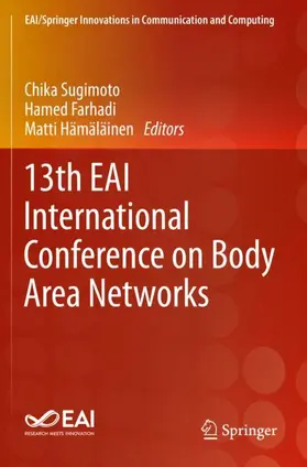 Sugimoto / Hämäläinen / Farhadi |  13th EAI International Conference on Body Area Networks | Buch |  Sack Fachmedien