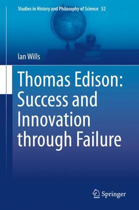 Wills | Thomas Edison: Success and Innovation through Failure | Buch | 978-3-030-29939-2 | sack.de
