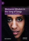 Doukhan |  Womanist Wisdom in the Song of Songs | Buch |  Sack Fachmedien