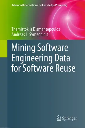 Diamantopoulos / Symeonidis | Mining Software Engineering Data for Software Reuse | E-Book | sack.de