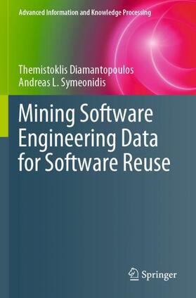 Symeonidis / Diamantopoulos | Mining Software Engineering Data for Software Reuse | Buch | 978-3-030-30108-8 | sack.de