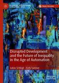 Sumner / Schlogl |  Disrupted Development and the Future of Inequality in the Age of Automation | Buch |  Sack Fachmedien