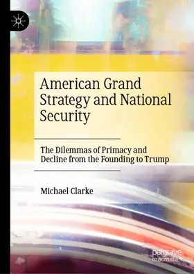 Clarke |  American Grand Strategy and National Security | Buch |  Sack Fachmedien
