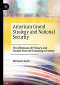 Clarke |  American Grand Strategy and National Security | Buch |  Sack Fachmedien