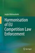 Malinauskaite |  Harmonisation of EU Competition Law Enforcement | Buch |  Sack Fachmedien